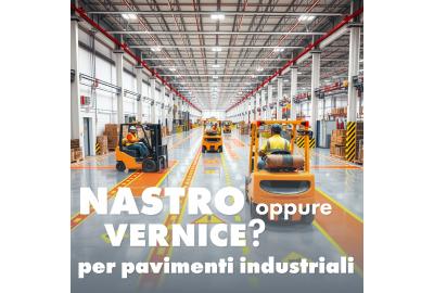 Meglio usare nastro o vernice per i pavimenti industriali?