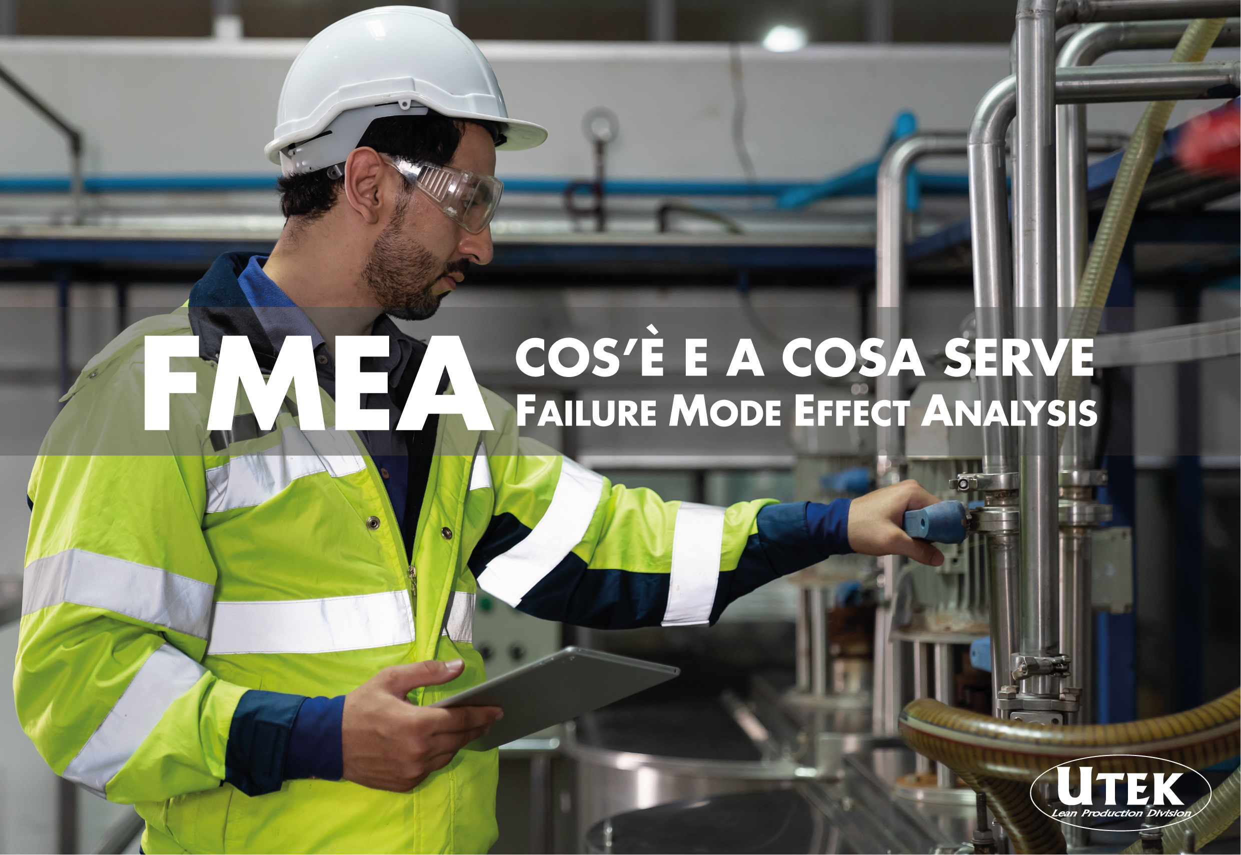 FMEA: cos'è e a cosa serve il Failure Mode and Effects Analysis